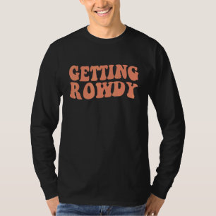 Camiseta Obteniendo Alboroto Casándose Fiesta de Despedida