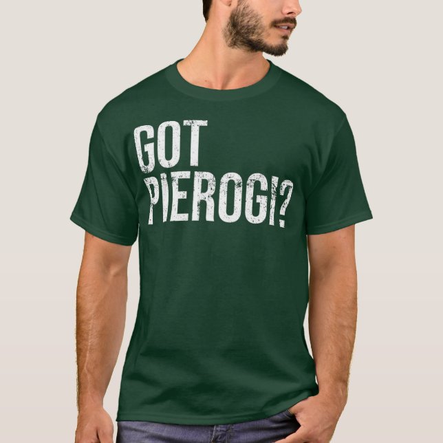 Camiseta Obtuve el regalo de comida polaca Pierogi Piergali (Anverso)