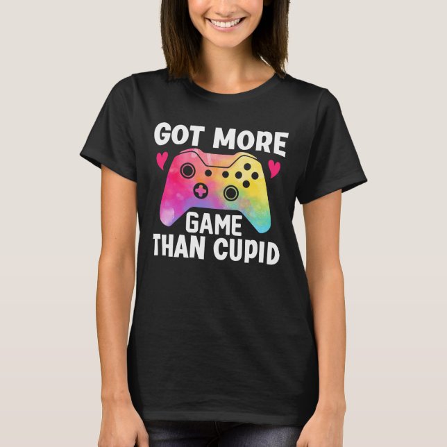 Camiseta Obtuve más juego que el juego de video Cupid Valen (Anverso)