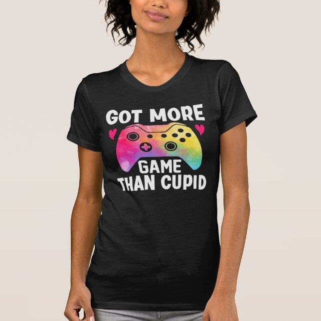 Camiseta Obtuve más juego que el juego de video Cupid Valen (Anverso)