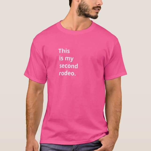 Camiseta Occidente gracioso Este es mi segundo rodeo (Anverso)