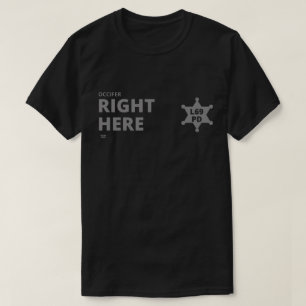 Camiseta "OCCIFER RIGHT AERE" graciosa insignia policial