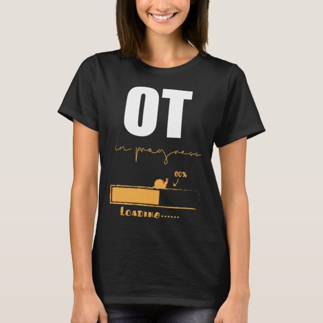 Camiseta Occupational Therapist In Progress OT Therapy (Anverso)