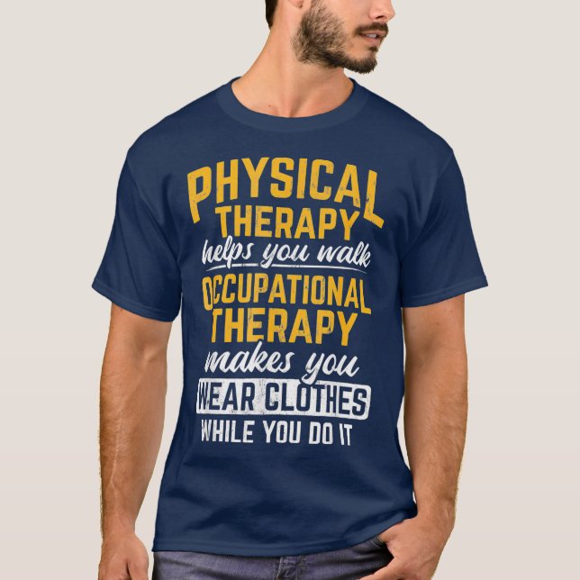 Camiseta Occupational Therapy Makes You Wear Clothes (Anverso)
