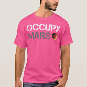 Camiseta Occupy Mars Astronomy Space Explorer Rocket Scienc