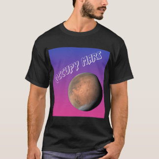 Camiseta ¡Occupy Mars! ¡El Planeta Rojo nos llama!