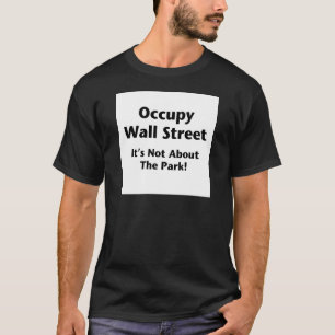 Camiseta Occupy Wall Street — ¡No se trata del parque!