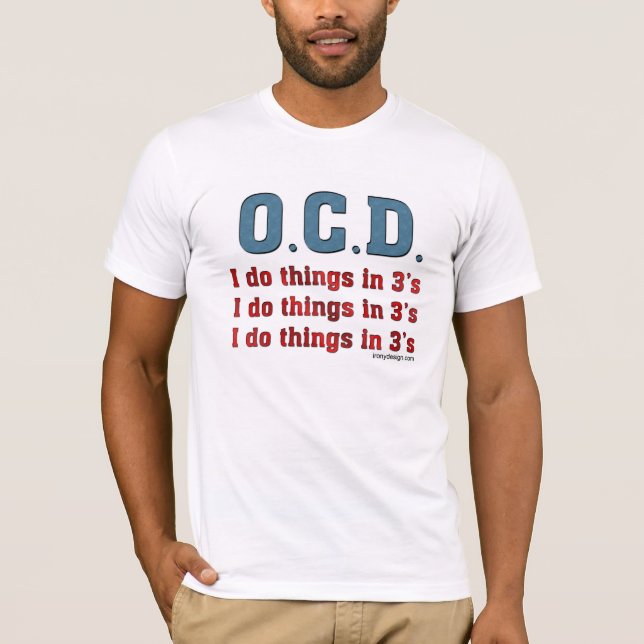 Camiseta OCD I hacen cosas en 3 (Anverso)