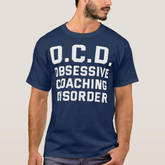 Camiseta OCD Obsesivo Coaching Disorder Humor gracioso de e