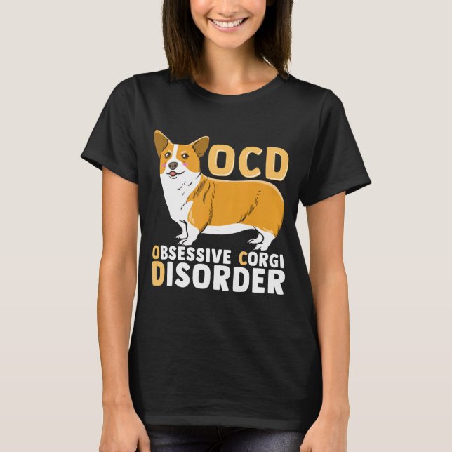 Camiseta Ocd Obsesivo Corgi Trastorno T (Anverso)