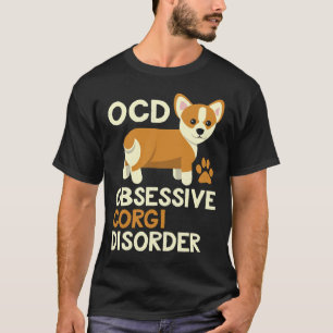 Camiseta Ocd Obsesivo Trastorno De Corgi Funny Chiste De Pe