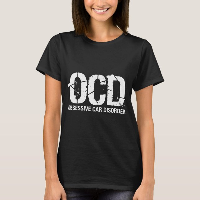 Camiseta Ocd Obsessive Car Disorder Funny Lover Garage Guy  (Anverso)