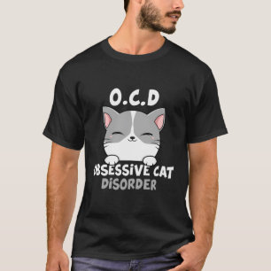 Camiseta Ocd Trastorno obsesivo del gato Gato Gatos Cuestos