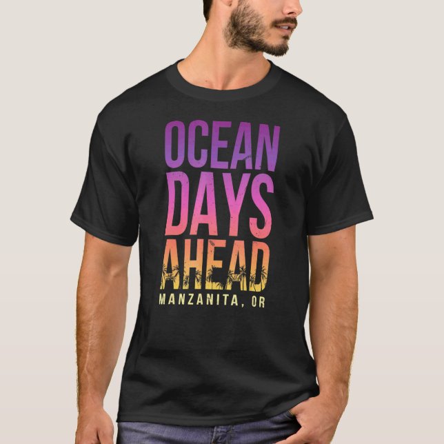 Camiseta Ocean Days Atrás De La Playa De Manzanita Oregon B (Anverso)