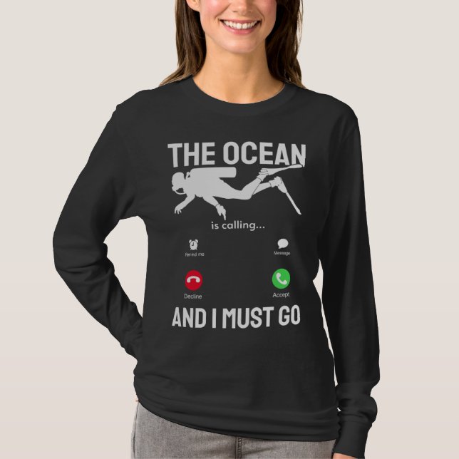 Camiseta Ocean  Ocean is Calling & I Must Go  Scuba Diver   (Anverso)
