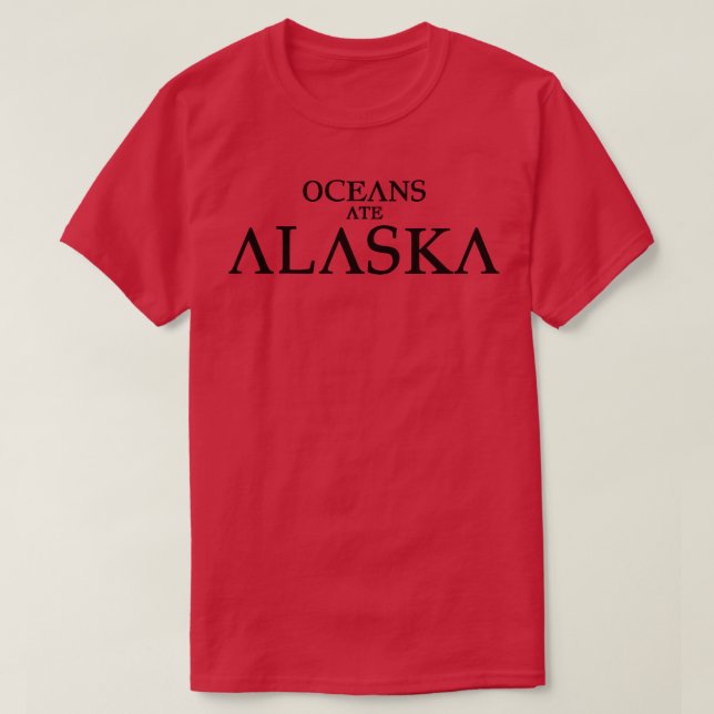 Camiseta Oceans Ate Alaska 2 TShirt (Diseño del anverso)