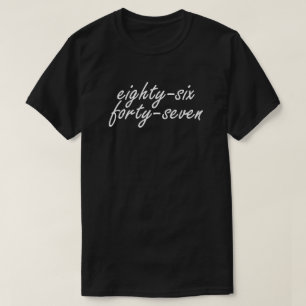 Camiseta Ochenta y Seis Cuarenta y Siete