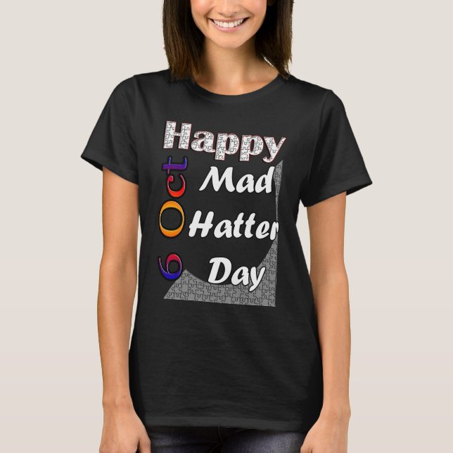 Camiseta Oct 6th Mad Hatter Day Fun  Idea (Anverso)