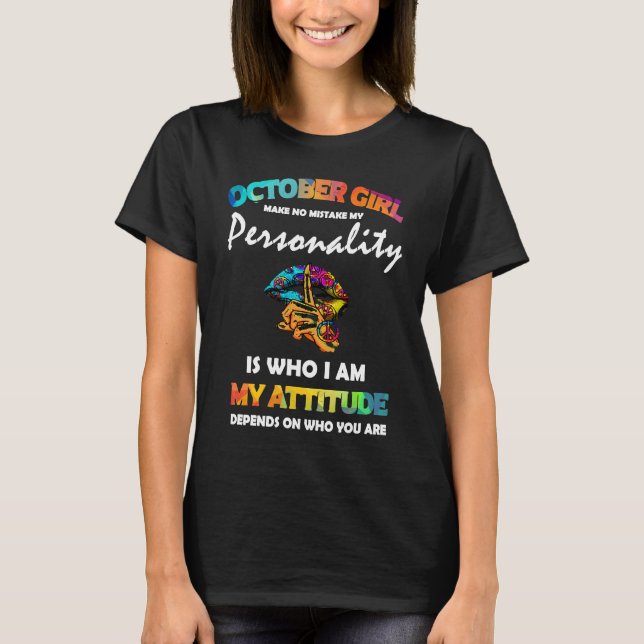 Camiseta October Girl Make No Mistake My Personality Lips H (Anverso)