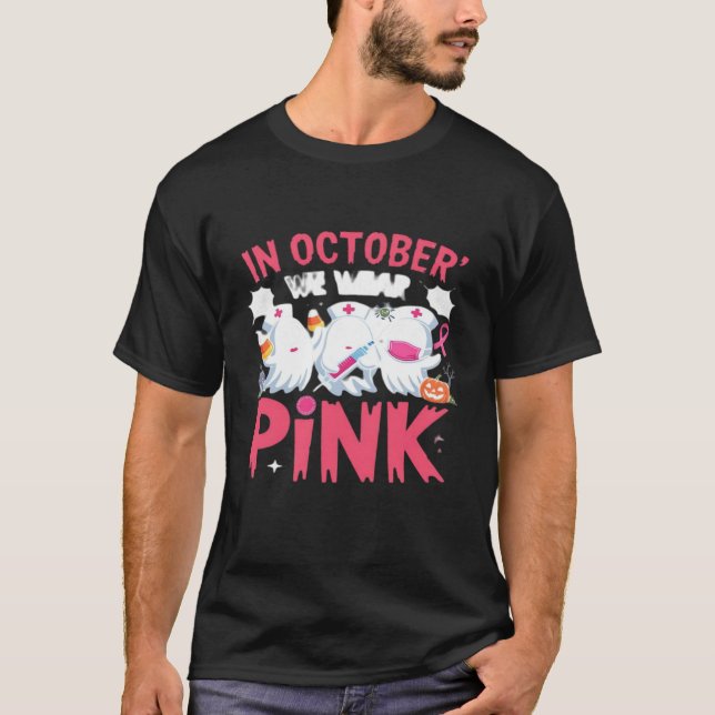 Camiseta October We Wear Pink Nurse Breast Cancer Awareness (Anverso)