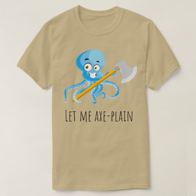 Camiseta Octopus Con Eca Me Dejar Axeplain Ax Puntando (Diseño del anverso)