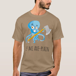 Camiseta Octopus Con Eca Me Dejar Axeplain Ax Puntando