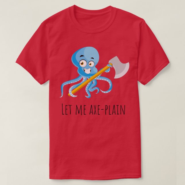 Camiseta Octopus Con Eca Me Dejar Axeplain Ax Puntando (Diseño del anverso)