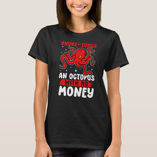 Camiseta Octopuses rompían el pulpo sin dinero (Anverso)