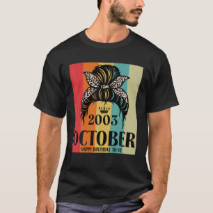 Camiseta Octubre 2003 Chica de cumpleaños Messy Bun Happy B