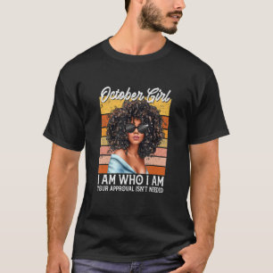 Camiseta Octubre Chica Soy Quien Soy Afro Melanin Afro Negr