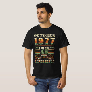 CAMISETA OCTUBRE DE 1977 NO TENGO 45 AÑOS, TENGO 18 AÑOS Y 