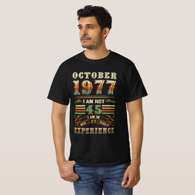 CAMISETA OCTUBRE DE 1977 NO TENGO 45 AÑOS, TENGO 18 AÑOS Y  (Anverso completo)