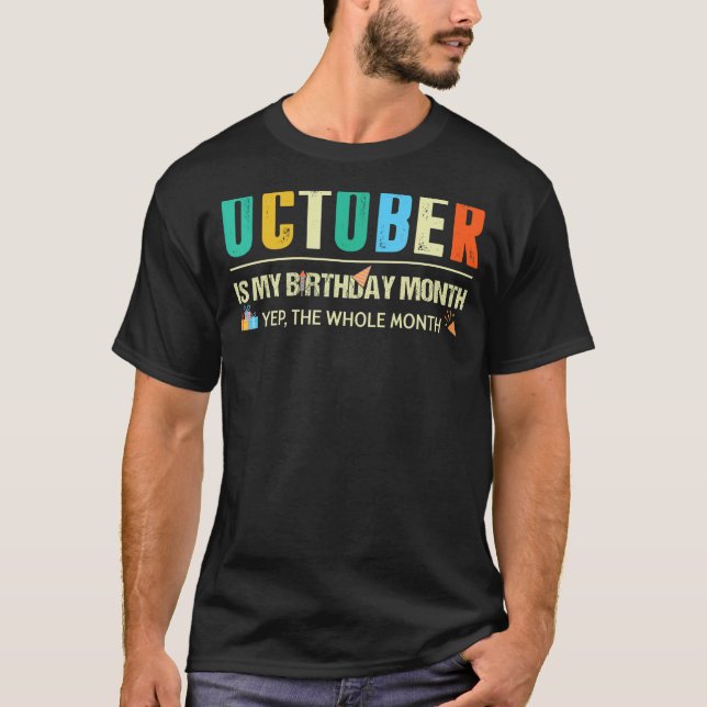 Camiseta Octubre Es Mi Cumpleaños Yep Todo El Mes Nacimient (Anverso)