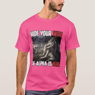 Camiseta Ocultar A Tu Esposa El Alfa Está Aquí Divertido We