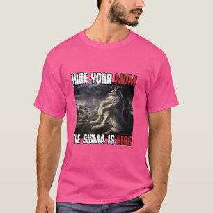 Camiseta Ocultar A Tu Mamá El Sigma Está Aquí Funny Werewol