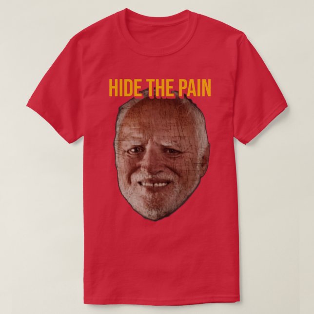 Camiseta Ocultar El Dolor Harold 1 (Diseño del anverso)
