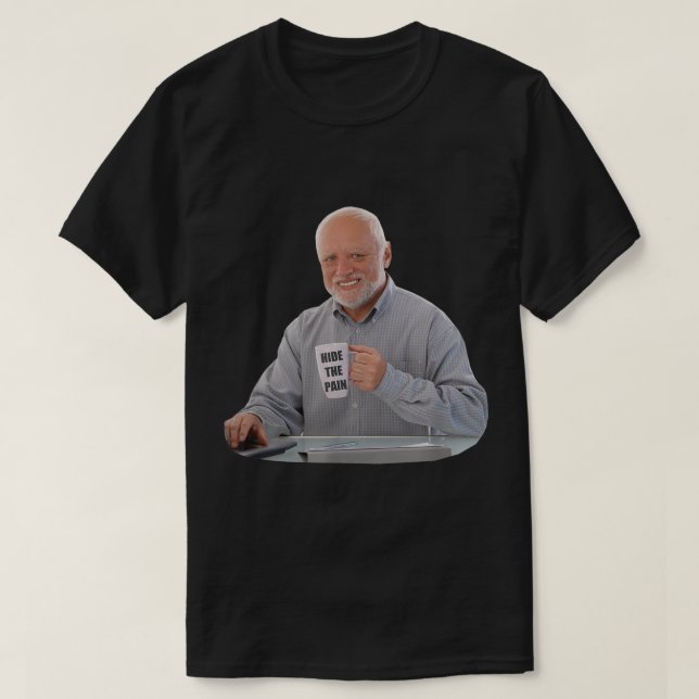 Camiseta Ocultar El Dolor Harold Café Dank Meme Funny Trend (Diseño del anverso)