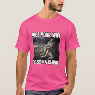 Camiseta Ocultar tu esposa Sigma Funny Cringe Alpha Werewol