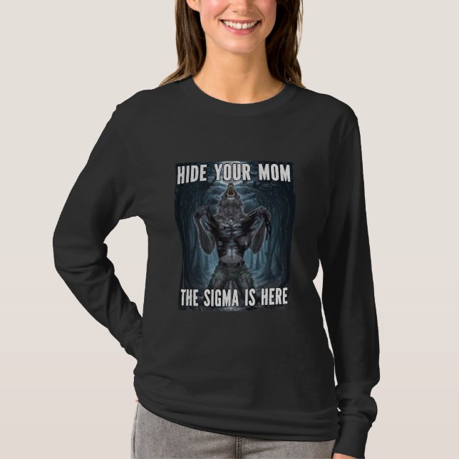 Camiseta Ocultar tu mamá Sigma Funny Alpha Werewolf Wolf Me (Anverso)