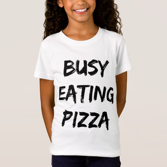 Camiseta Ocupada Cita de moda para comer pizza (Anverso)
