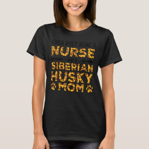 Camiseta Ocupada siendo madre enfermera de perro - Madre de