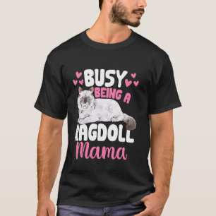Camiseta Ocupada siendo una mamá de gato Ragdoll Dueña de g
