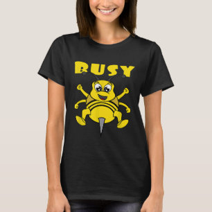 Camiseta Ocupada trabajadora de abejas aburrida hombres muj