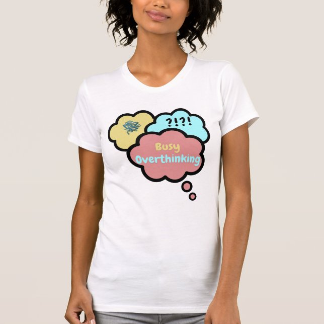 Camiseta Ocupada Y Sobrepensante (Anverso)