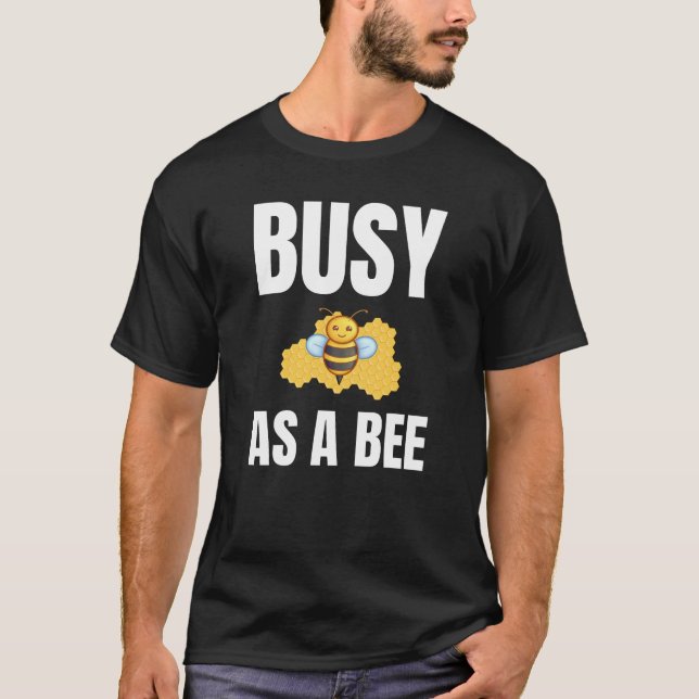 Camiseta Ocupado como diseño alternativo de Bee (Anverso)