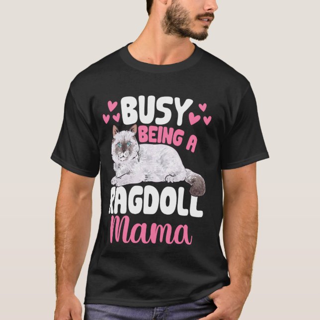 Camiseta Ocupado Como Propietario De Un Gato Ragdoll Mama R (Anverso)