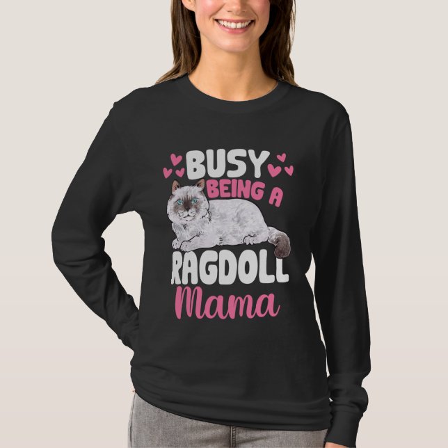 Camiseta Ocupado Como Propietario De Un Gato Ragdoll Mama R (Anverso)