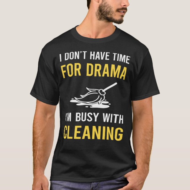 Camiseta Ocupado con la limpieza (Anverso)