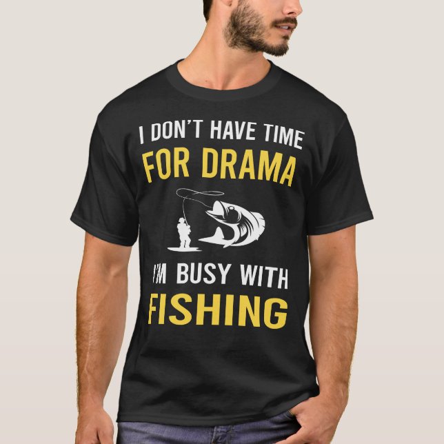 Camiseta Ocupado con la pesca (Anverso)