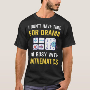 Camiseta Ocupado con matemáticas matemáticas